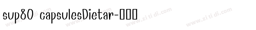 sup80 capsulesDietar字体转换
